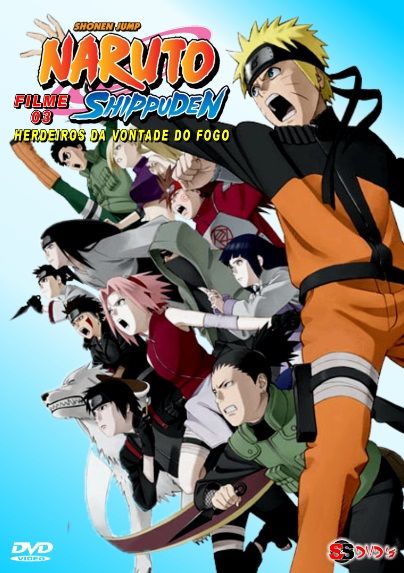 Naruto Shippuuden – Filme 03 - Os Herdeiros da Vontade do Fogo