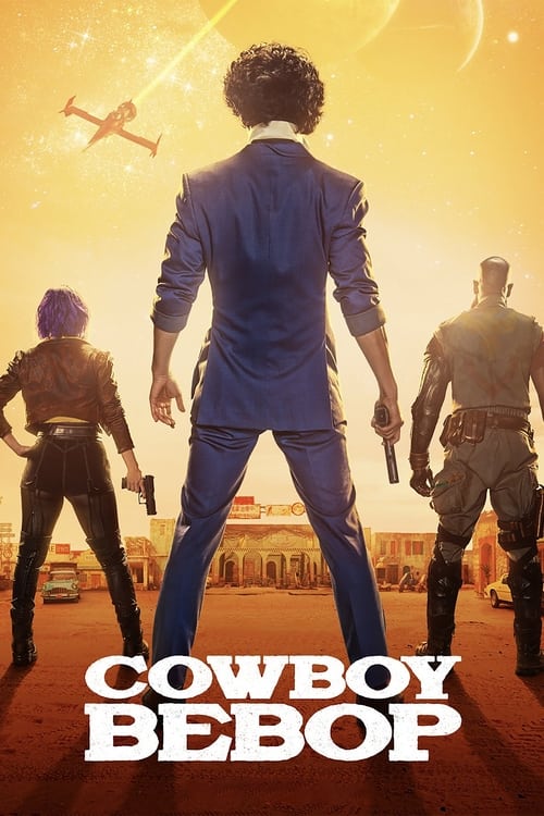 Cowboy Bebop: Live Action - Primeira Temporada
