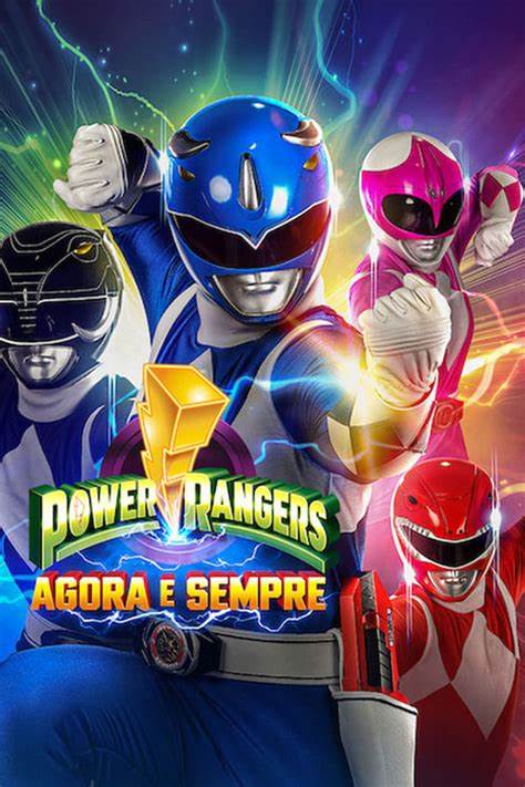 Power Rangers - Agora e Sempre